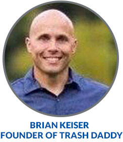 Brian Keiser - Founder of Trash Daddy Dumpster Rental